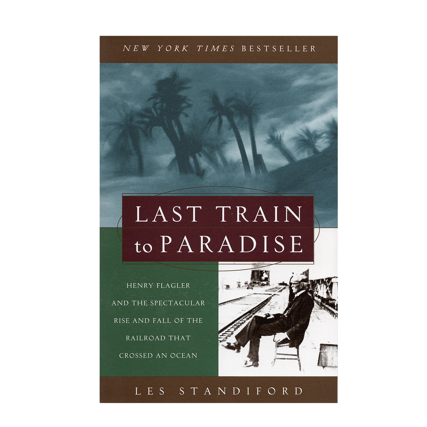 Last Train to Paradise by Les Standiford