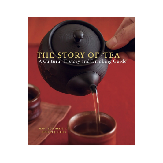 The Story Of Tea by Mary Lou and Robert Heiss