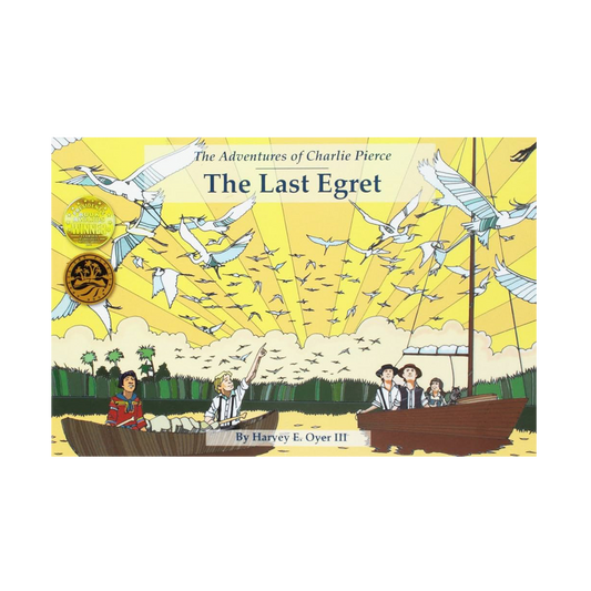 The Adventures of Charlie Pierce - The Last Egret