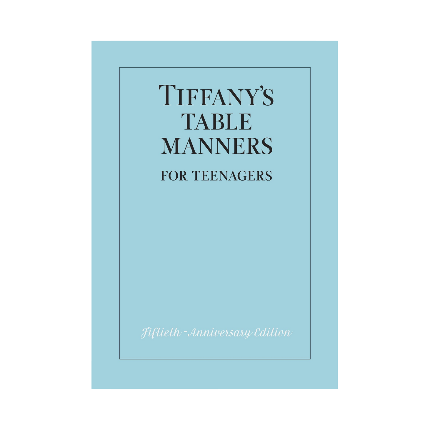 Tiffany's Table Manners for Teenagers